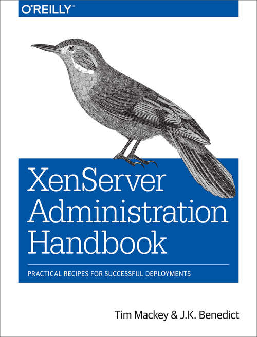 Book cover of XenServer Administration Handbook: Practical Recipes for Successful Deployments