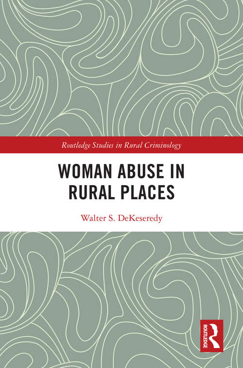 Book cover of Woman Abuse in Rural Places (Routledge Studies in Rural Criminology)