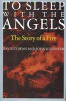 Book cover of To Sleep with the Angels: The Story of a Fire