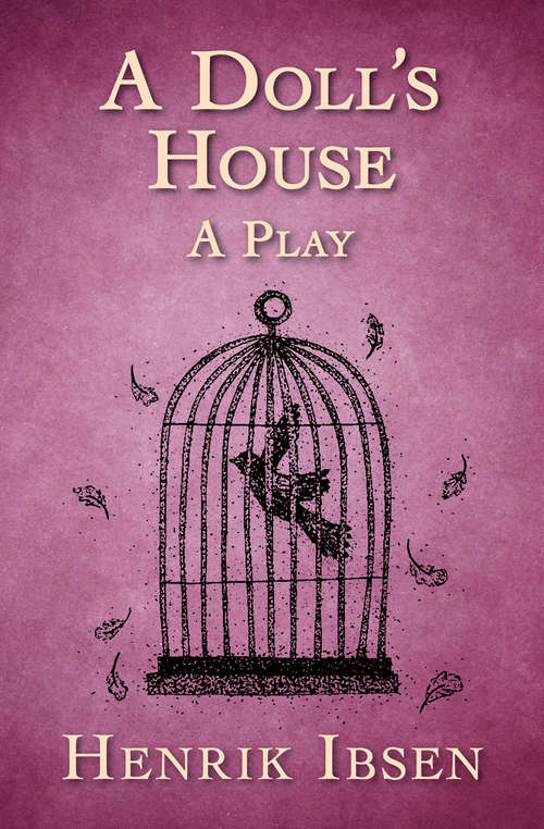 Book cover of A Doll's House: A Play