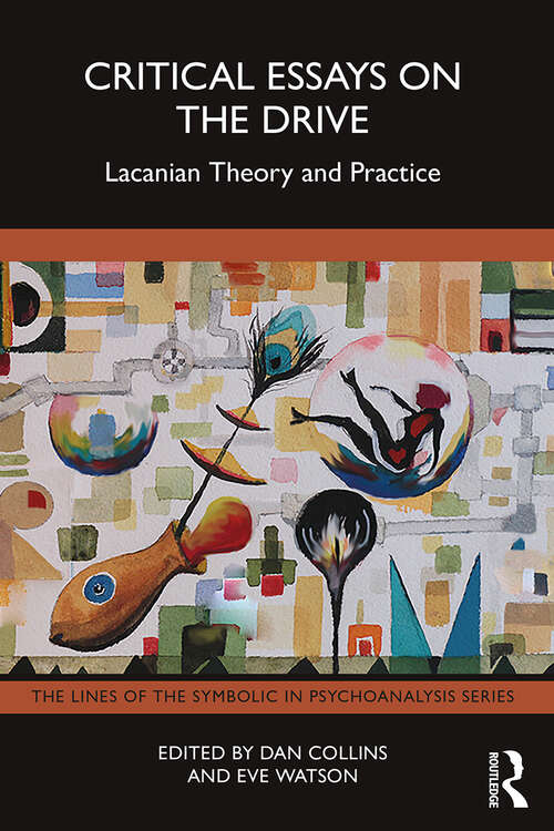 Book cover of Critical Essays on the Drive: Lacanian Theory and Practice (The Lines of the Symbolic in Psychoanalysis Series)