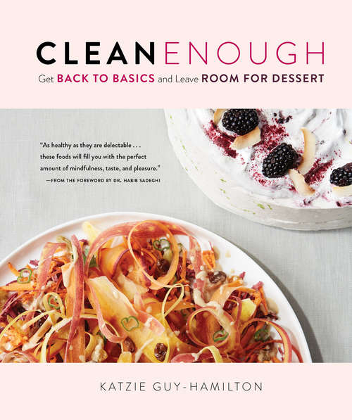 Book cover of Clean Enough: Get Back to Basics and Leave Room for Dessert