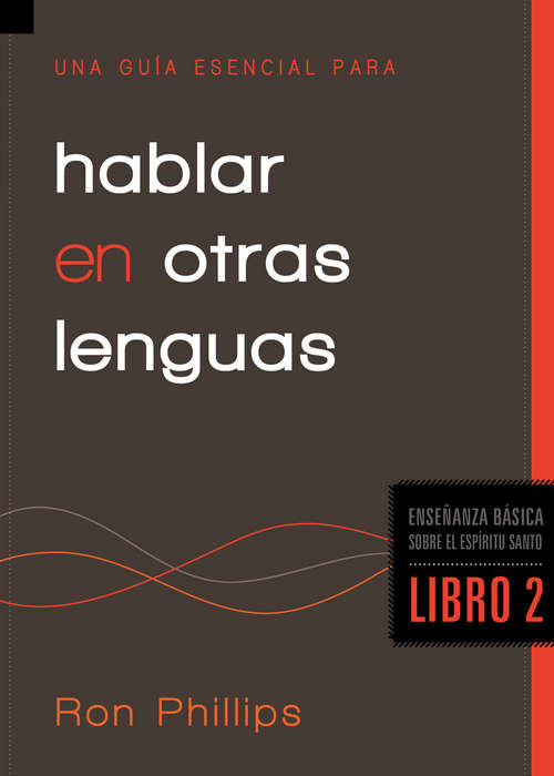 Book cover of Una guía esencial para hablar en otras lenguas: Enseñanzas Básicas Sobre El Espíritu Santo