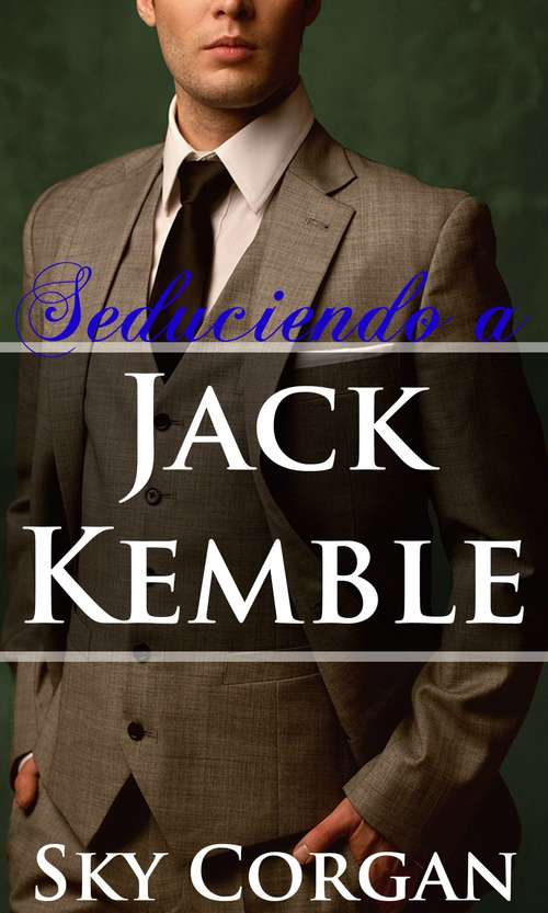 Book cover of Seduciendo a Jack Kemble