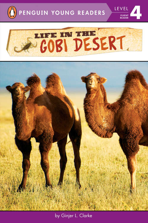 Book cover of Life in the Gobi Desert (Penguin Young Readers, Level 4)