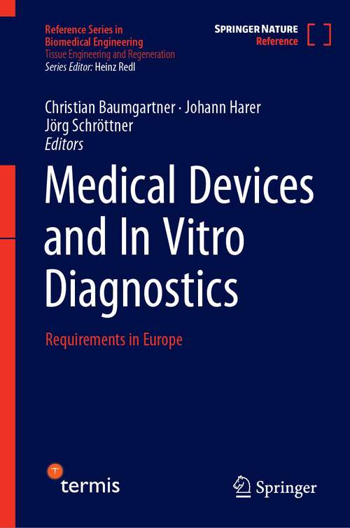 Book cover of Medical Devices and In Vitro Diagnostics: Requirements in Europe (1st ed. 2023) (Reference Series in Biomedical Engineering)