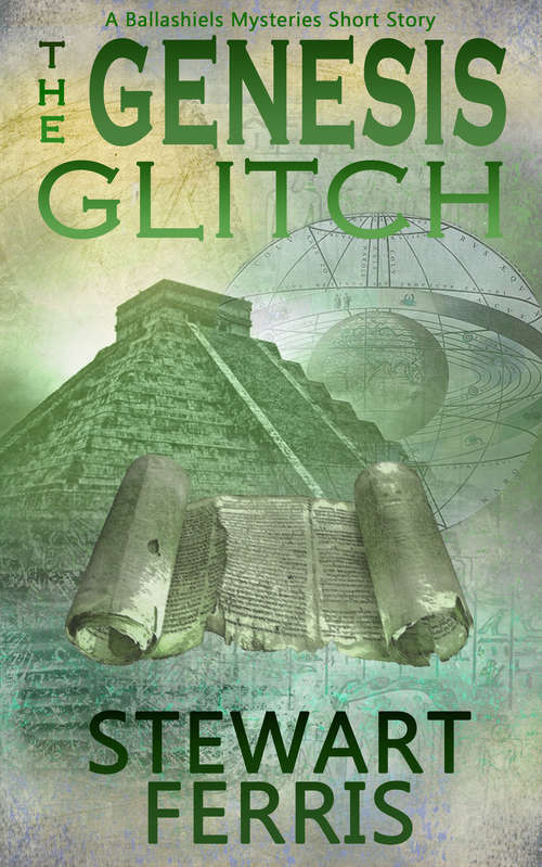 Book cover of The Genesis Glitch: A Ballashiels Mysteries short story (The\ballashiels Mysteries Ser.)