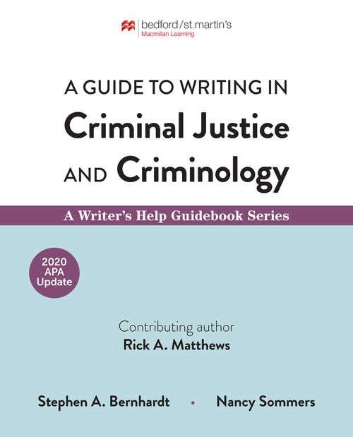 Book cover of A Guide to Writing in Criminal Justice and Criminology: A Writer's Help Guidebook Series