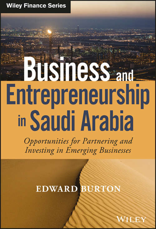 Book cover of Business and Entrepreneurship in Saudi Arabia: Opportunities for Partnering and Investing in Emerging Businesses (Wiley Finance)