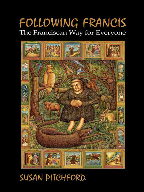 Book cover of Following Francis: The Franciscan Way for Everyone