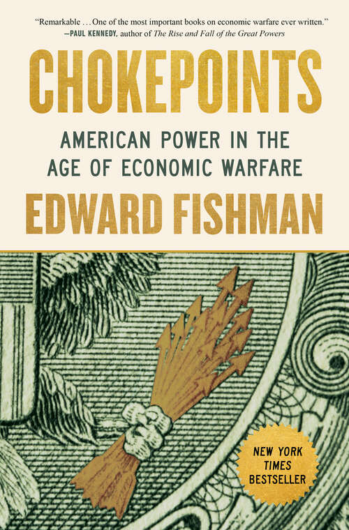 Book cover of Chokepoints: American Power in the Age of Economic Warfare