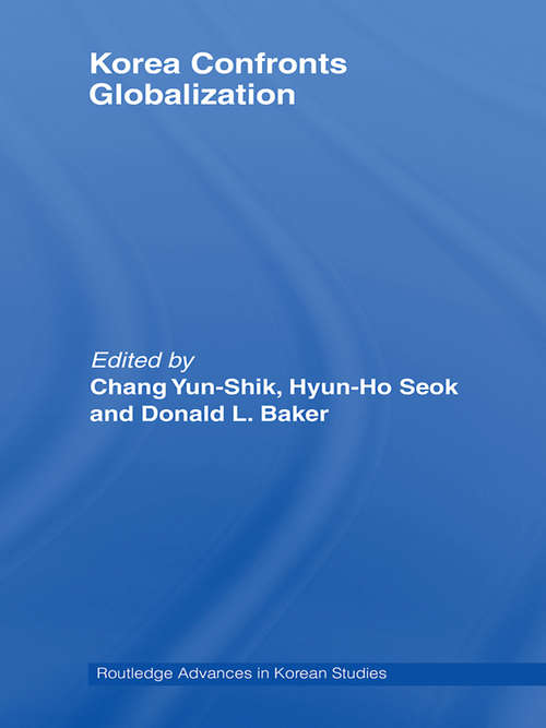 Book cover of Korea Confronts Globalization (Routledge Advances in Korean Studies)