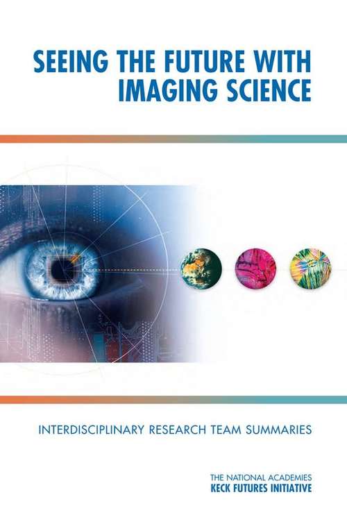 Book cover of Seeing the Future with Imaging Science: Interdisciplinary Research Team Summaries