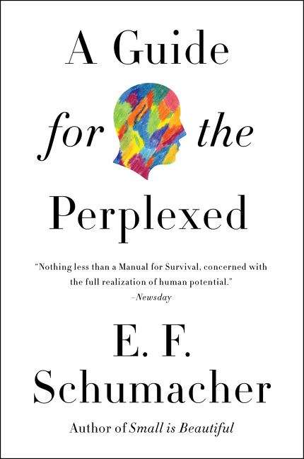 Book cover of Guide For The Perplexed (Harper Perennial Modern Thought Ser.)
