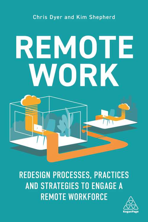 Book cover of Remote Work: Redesign Processes, Practices and Strategies to Engage a Remote Workforce