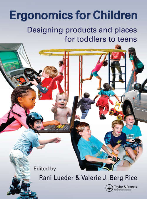 Book cover of Ergonomics for Children: Designing products and places for toddler to teens