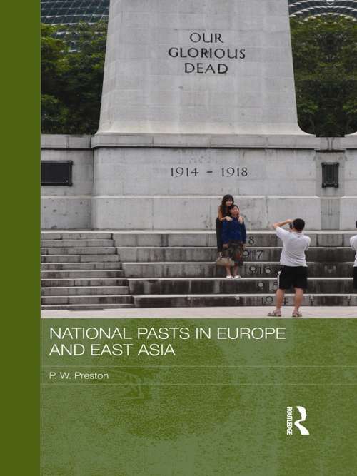 Book cover of National Pasts in Europe and East Asia (Routledge Studies in the Modern History of Asia)