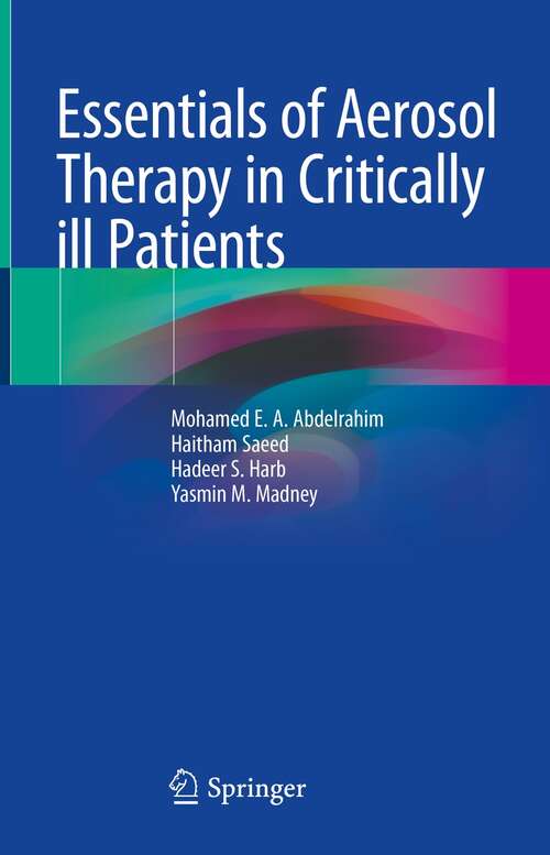 Book cover of Essentials of Aerosol Therapy in Critically ill Patients (1st ed. 2021)