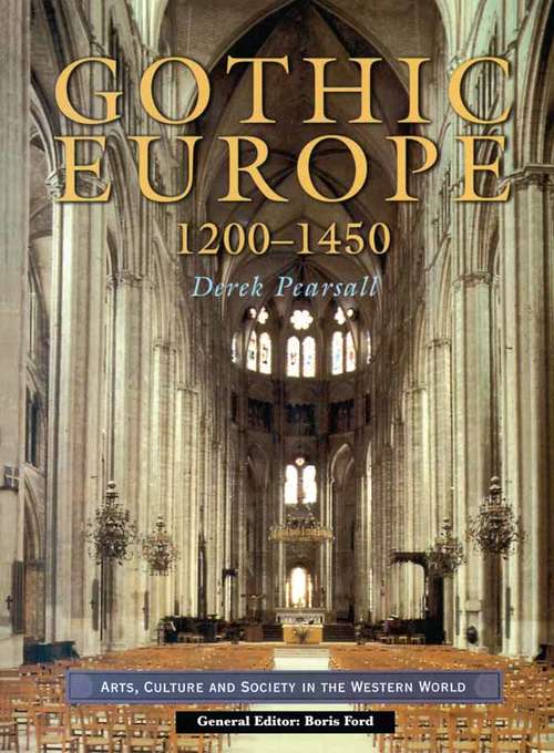 Book cover of Gothic Europe 1200-1450 (Arts Culture and Society in the Western World)