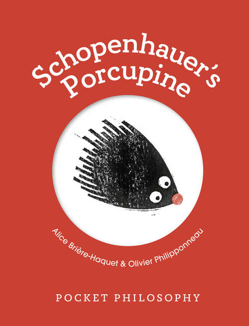 Book cover of Pocket Philosophy: Schopenhauer's Porcupine