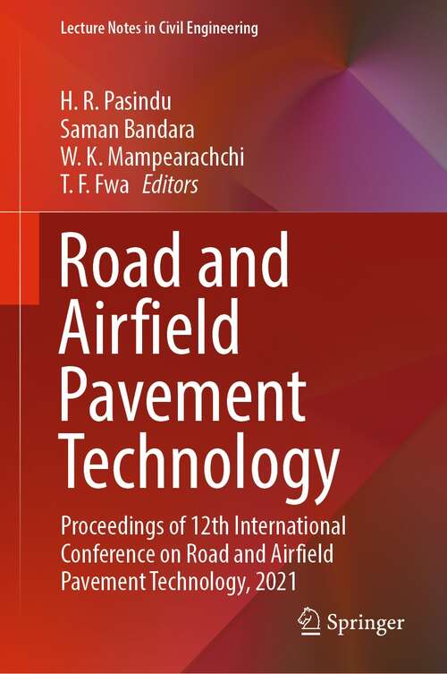 Book cover of Road and Airfield Pavement Technology: Proceedings of 12th International Conference on Road and Airfield Pavement Technology, 2021 (1st ed. 2022) (Lecture Notes in Civil Engineering #193)