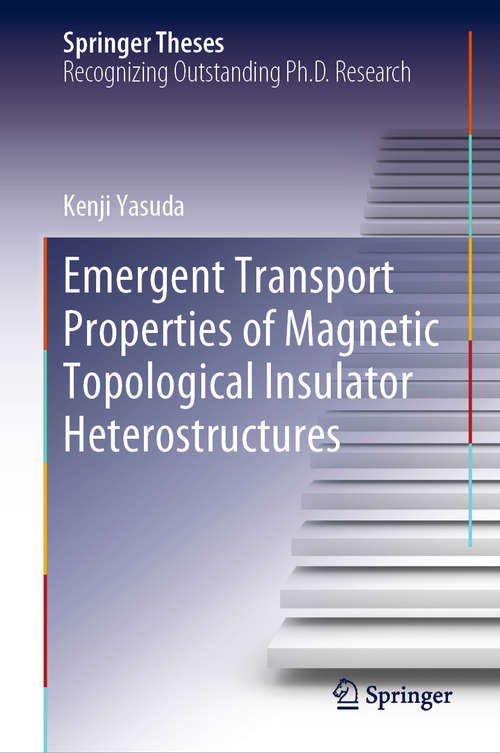 Book cover of Emergent Transport Properties of Magnetic Topological Insulator Heterostructures (1st ed. 2020) (Springer Theses)