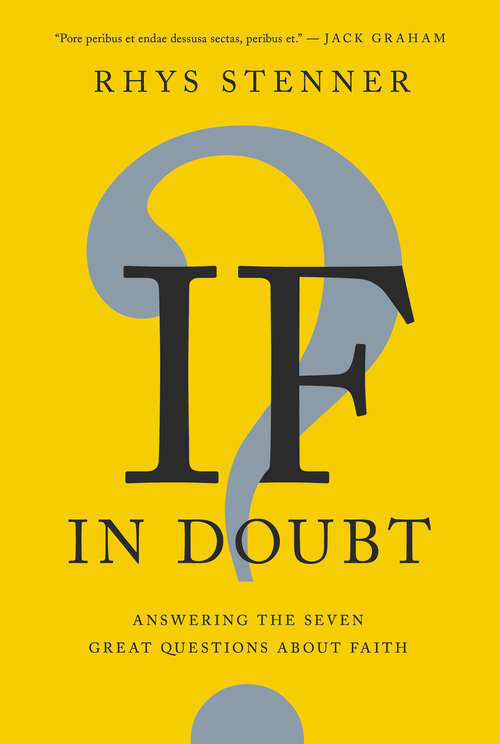 Book cover of If In Doubt: Answering the Seven Great Questions about Faith