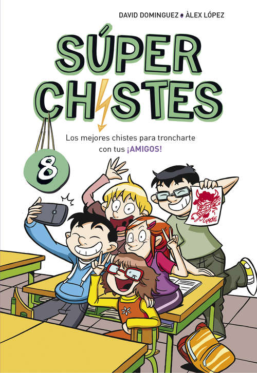 Book cover of Los mejores chistes para troncharte con tus ¡AMIGOS!  (Súper Chistes #8)