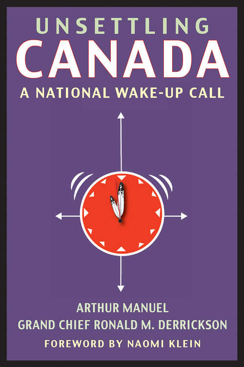 Book cover of Unsettling Canada: A National Wake-Up Call