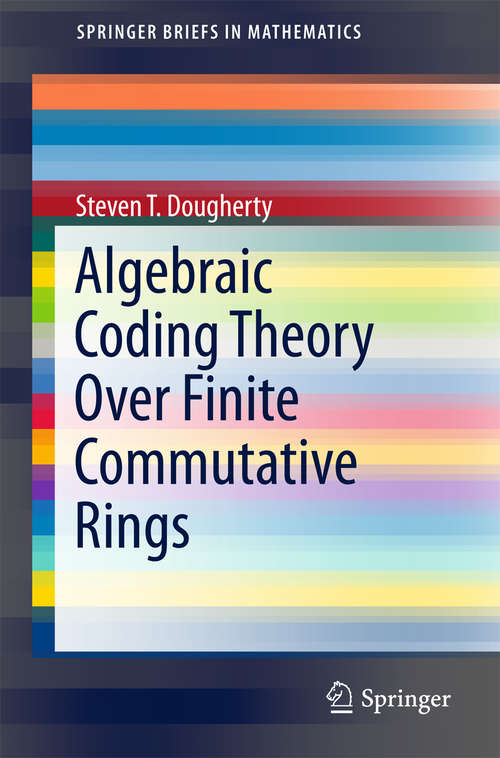 Book cover of Algebraic Coding Theory Over Finite Commutative Rings (SpringerBriefs in Mathematics)