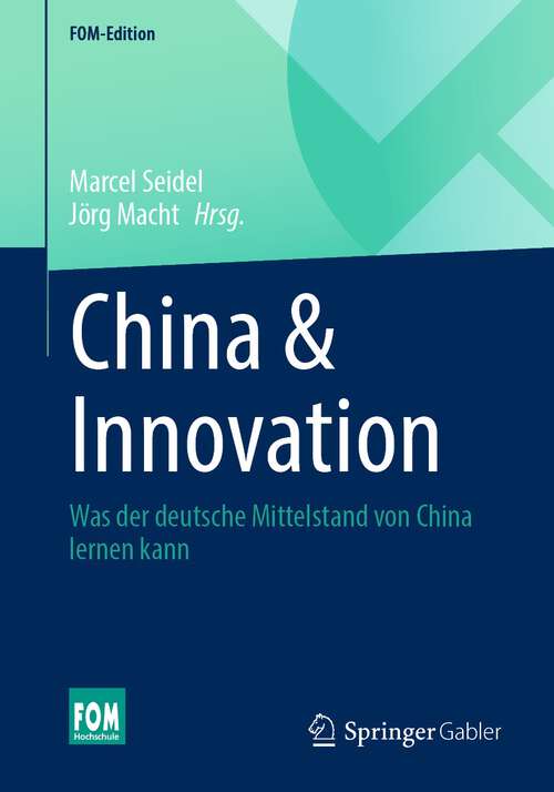 Book cover of China & Innovation: Was der deutsche Mittelstand von China lernen kann (1. Aufl. 2023) (FOM-Edition)
