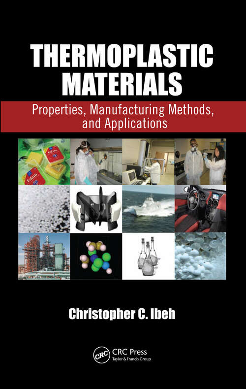 Book cover of Thermoplastic Materials: Properties, Manufacturing Methods, and Applications