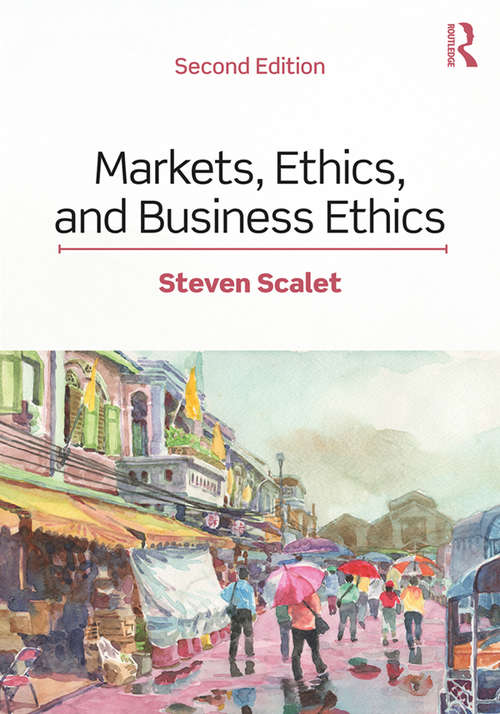 Book cover of Markets, Ethics, and Business Ethics (2nd Edition) (2)