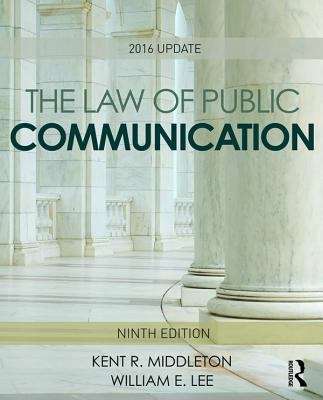 Book cover of The Law of Public Communication: 2016 Update
