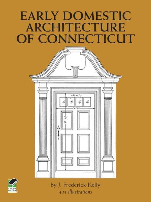 Book cover of Early Domestic Architecture of Connecticut (Dover Architecture)