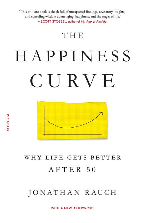 Book cover of The Happiness Curve: Why Life Gets Better After 50
