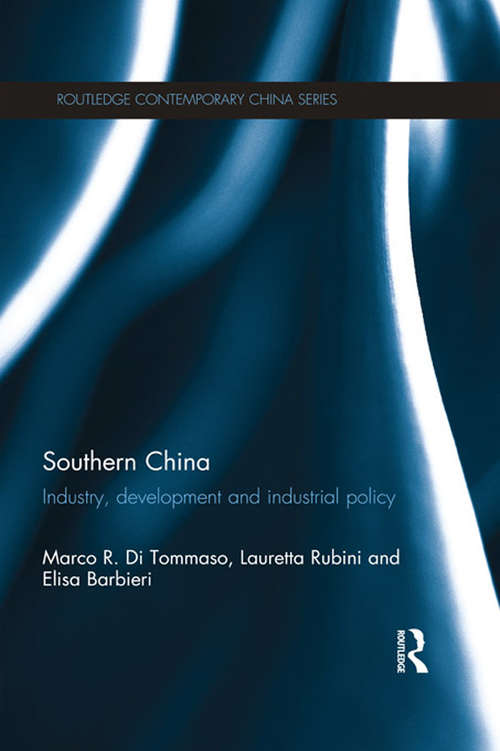 Book cover of Southern China: Industry, Development and Industrial Policy (Routledge Contemporary China Series)