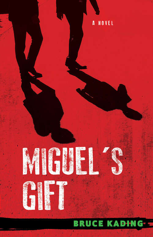 Book cover of Miguel's Gift: A Novel