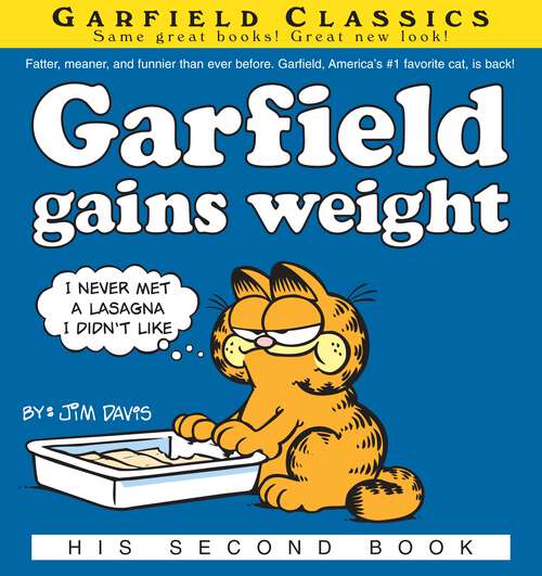 Book cover of Garfield Gains Weight: His 2nd Book (Garfield #2)