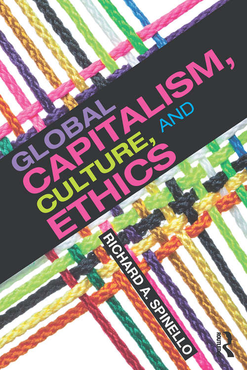 Book cover of Global Capitalism, Culture, and Ethics