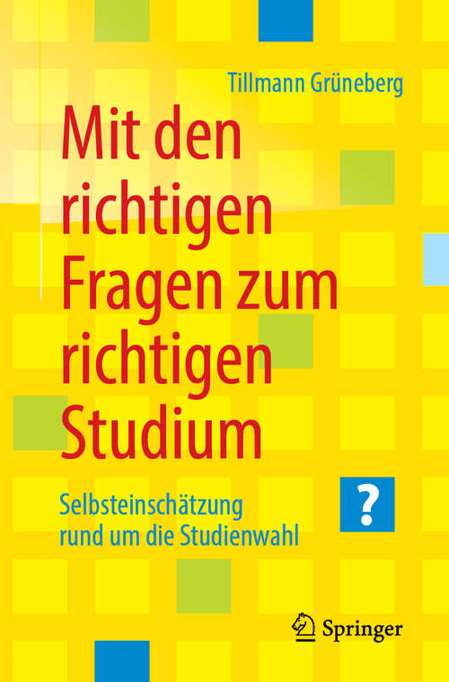 Book cover of Mit den richtigen Fragen zum richtigen Studium (German Edition)