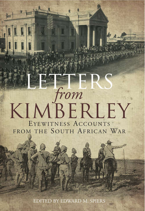 Book cover of Letters from Kimberly: Etewitness Accounts from the South African War
