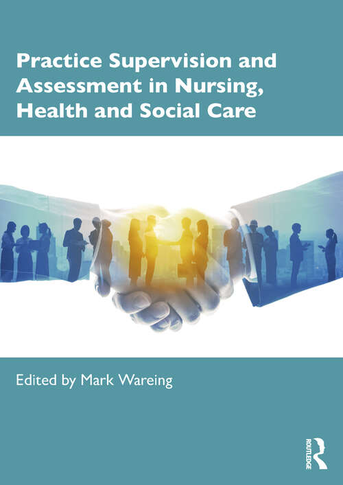 Book cover of Practice Supervision and Assessment in Nursing, Health and Social Care