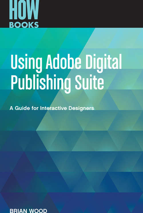 Book cover of Using Adobe Digital Publishing Suite: A Guide for Interactive Designers