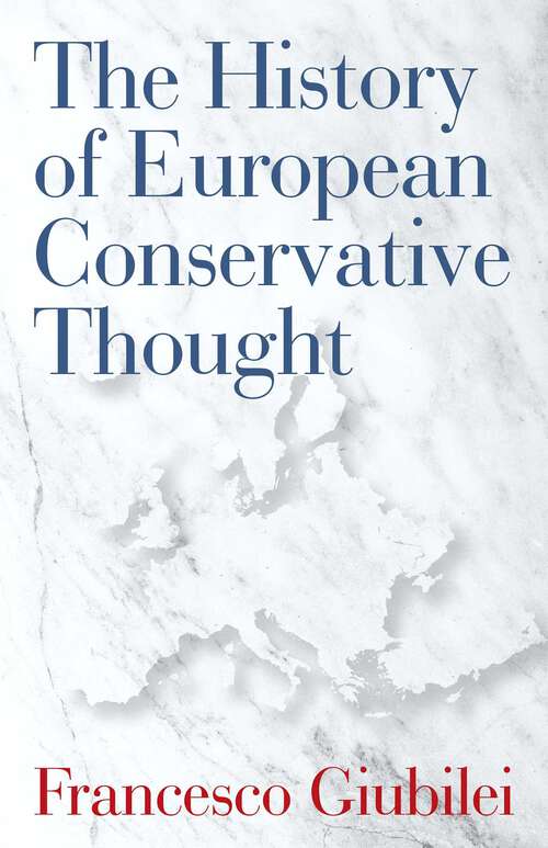 Book cover of The History of European Conservative Thought