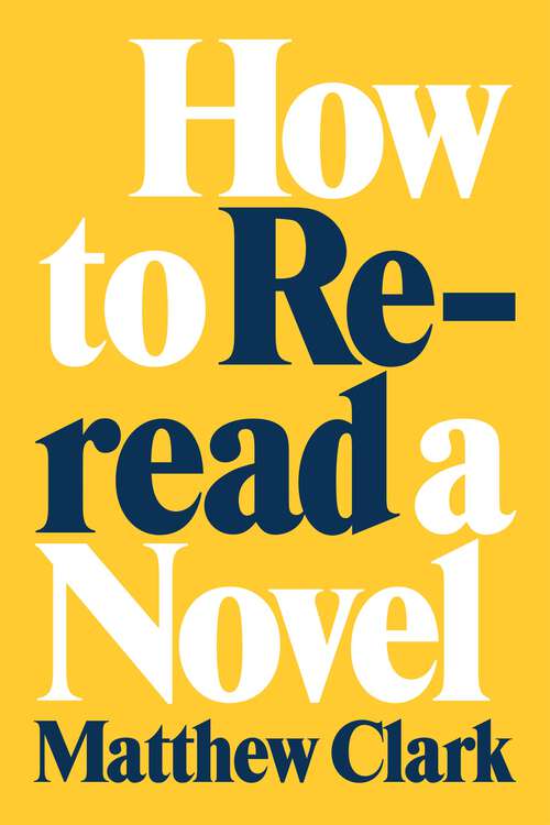 Book cover of How to Reread a Novel