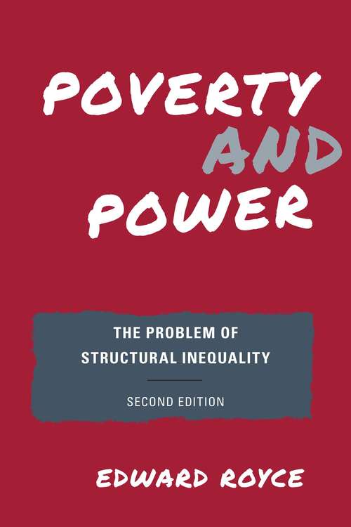 Book cover of Poverty and Power: The Problem of Structural Inequality (2nd Edition)