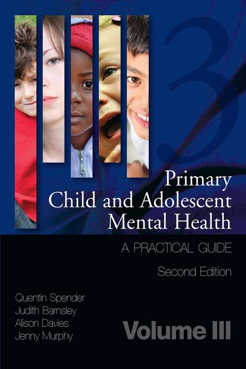 Book cover of Primary Child and Adolescent Mental Health: A Practical Guide, Volume 3 (2)