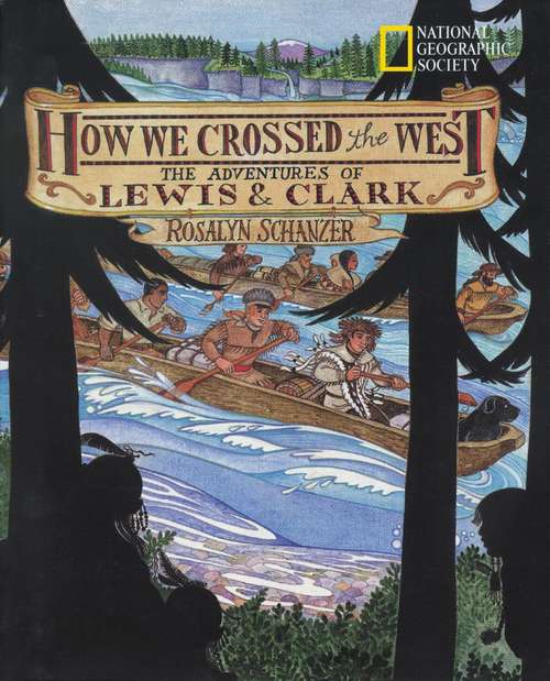 Book cover of How We Crossed The West: The Adventures Of Lewis And Clark