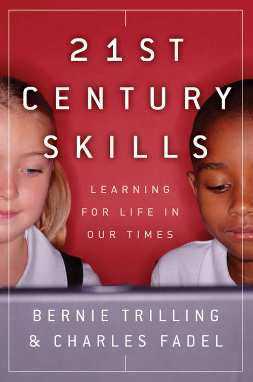 Book cover of 21st Century Skills: Learning for Life in Our Times